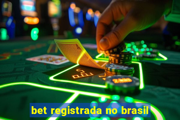 bet registrada no brasil