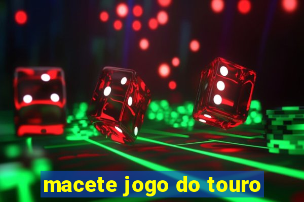 macete jogo do touro