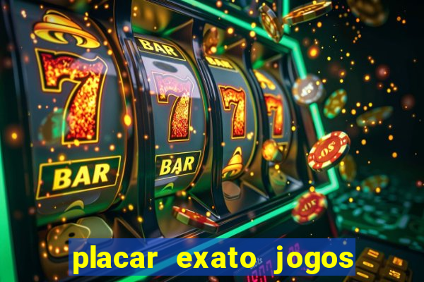 placar exato jogos de hoje