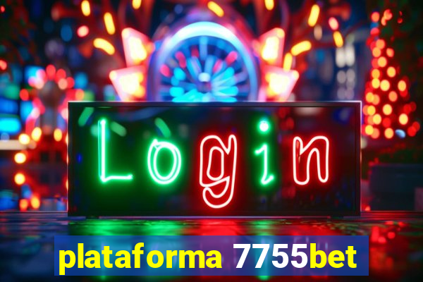 plataforma 7755bet