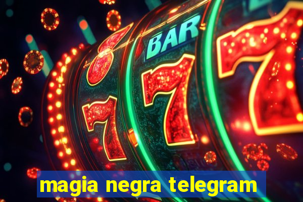 magia negra telegram