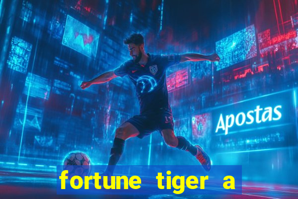 fortune tiger a partir de 1 real