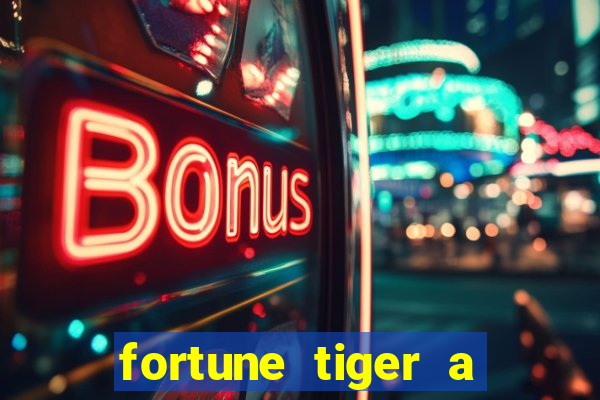 fortune tiger a partir de 1 real