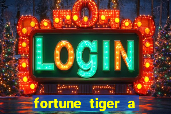 fortune tiger a partir de 1 real