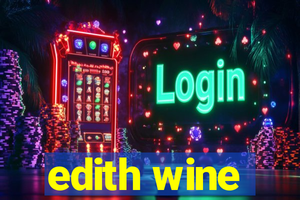 edith wine