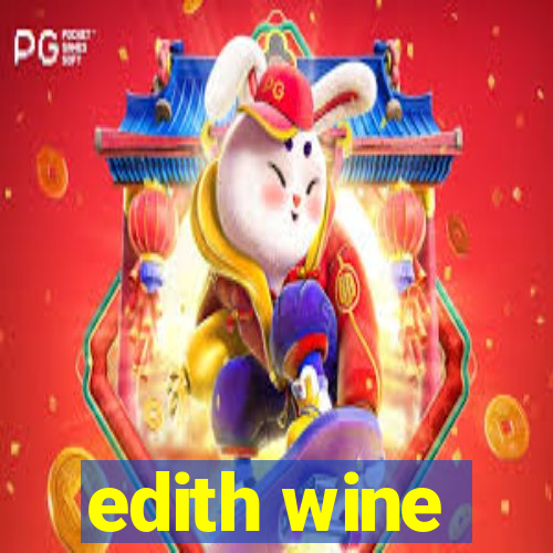 edith wine