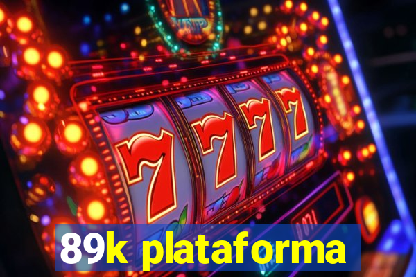 89k plataforma