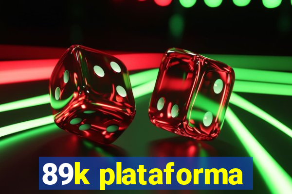 89k plataforma