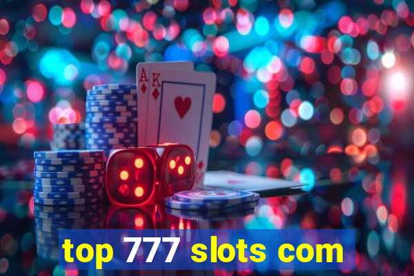 top 777 slots com