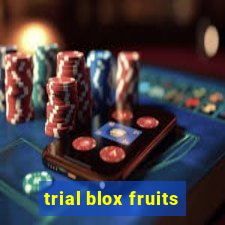 trial blox fruits