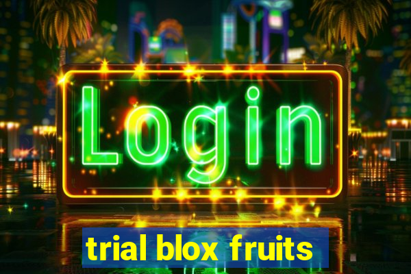 trial blox fruits