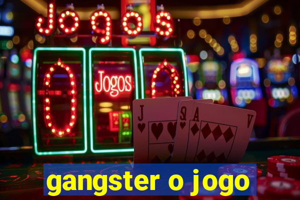 gangster o jogo