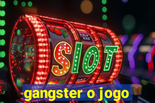 gangster o jogo