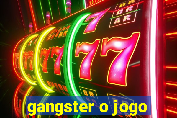 gangster o jogo