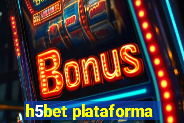 h5bet plataforma