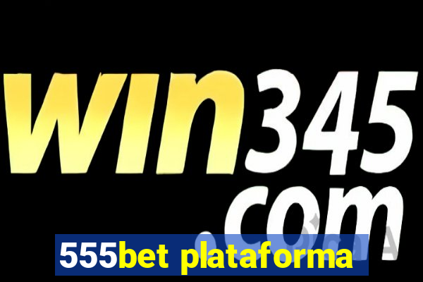 555bet plataforma