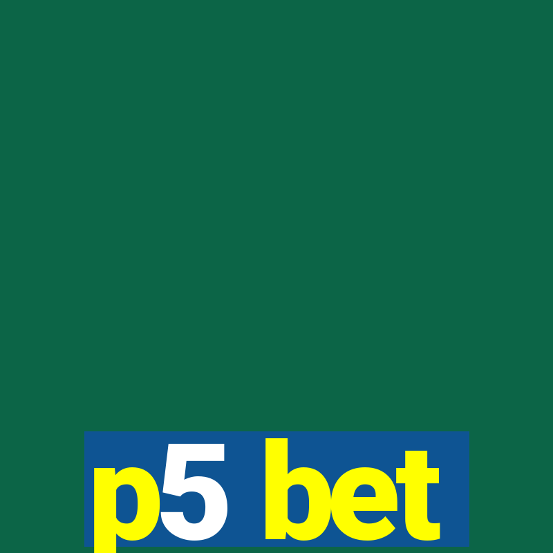 p5 bet