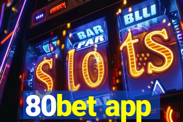 80bet app