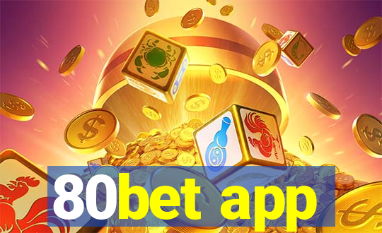 80bet app