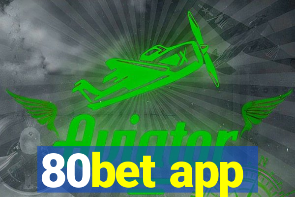 80bet app