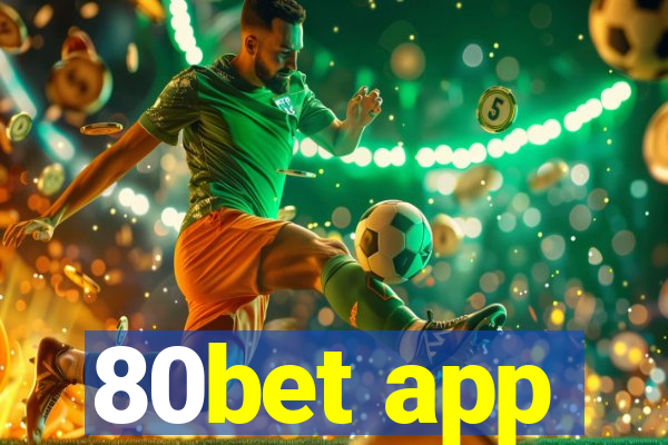 80bet app