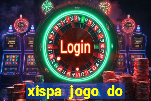 xispa jogo do bicho tabela