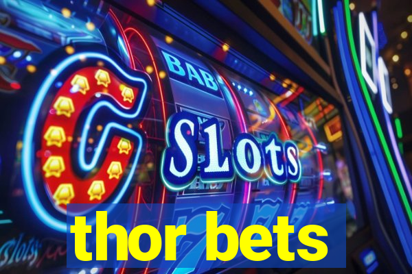 thor bets