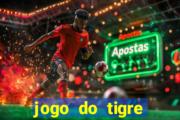 jogo do tigre bonus de cadastro