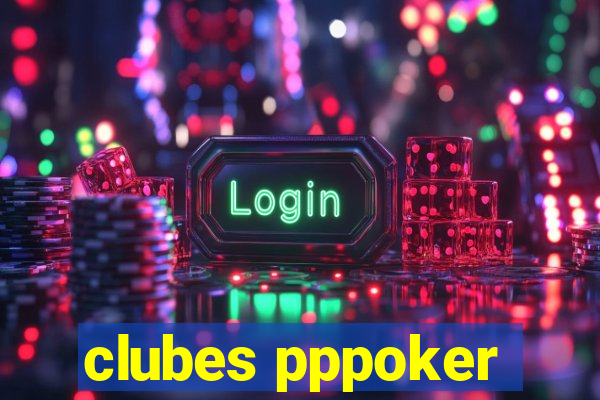 clubes pppoker