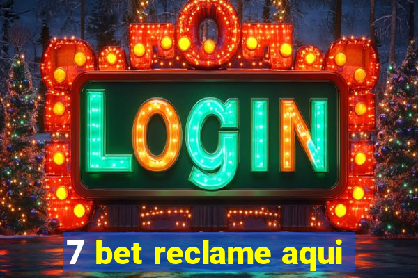 7 bet reclame aqui