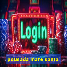 pousada mare santa