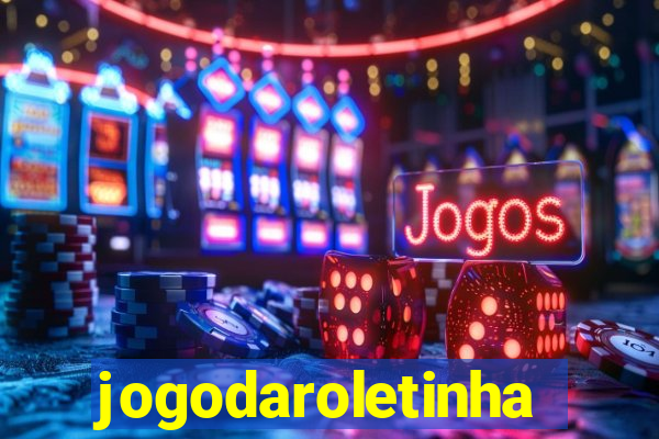 jogodaroletinha