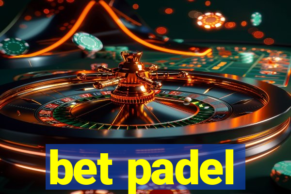 bet padel