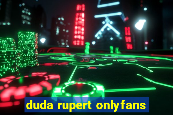 duda rupert onlyfans