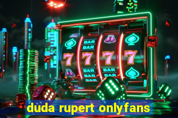 duda rupert onlyfans