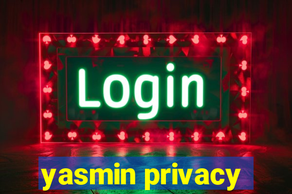 yasmin privacy