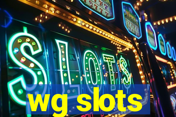 wg slots