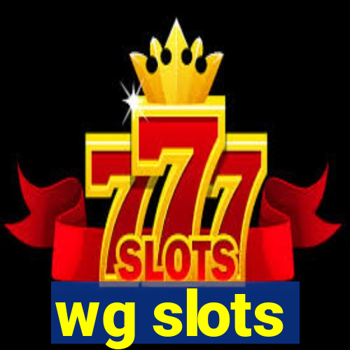 wg slots