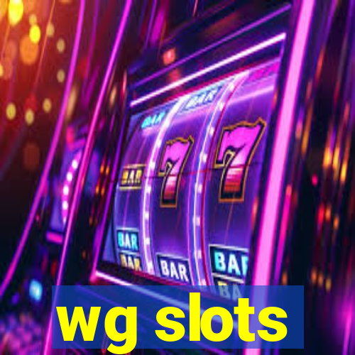 wg slots