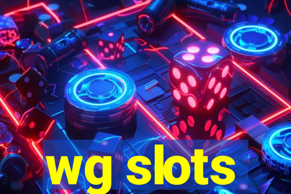 wg slots