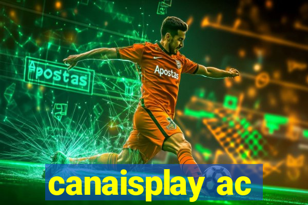 canaisplay ac