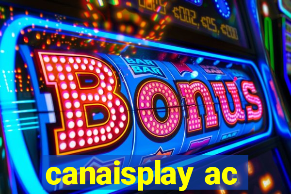 canaisplay ac