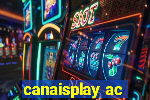 canaisplay ac