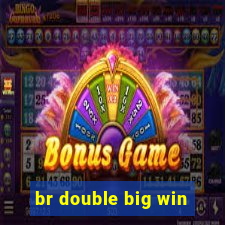 br double big win