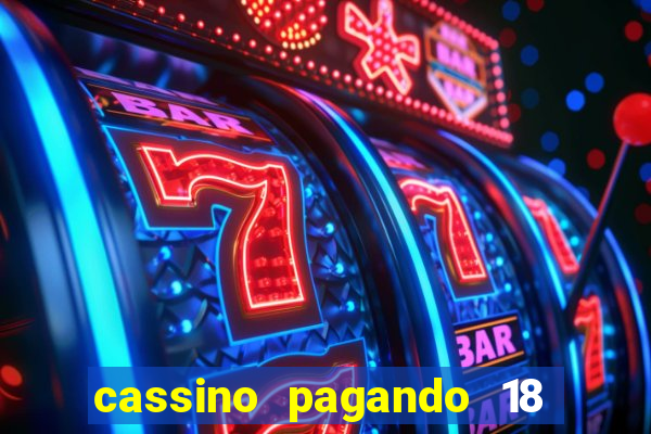 cassino pagando 18 reais no cadastro