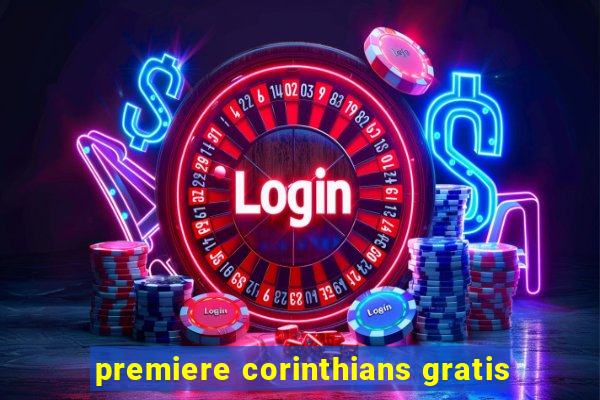 premiere corinthians gratis