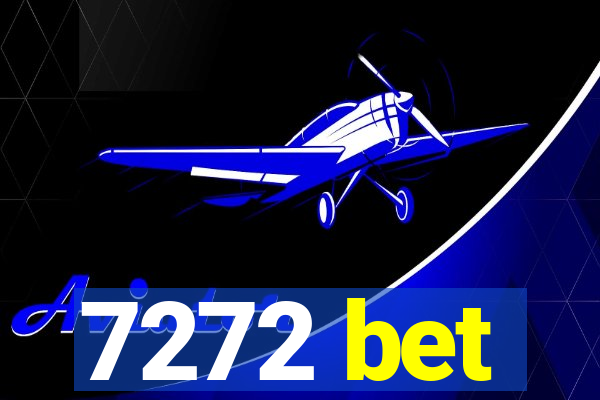 7272 bet