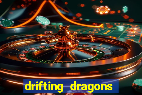 drifting dragons vai ter 2 temporada