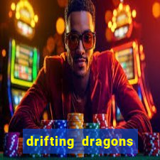 drifting dragons vai ter 2 temporada