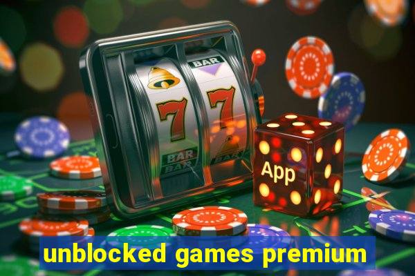 unblocked games premium